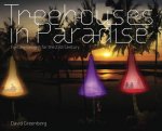 Treehouses In ParadiseFantasy Designs For The 21st Century