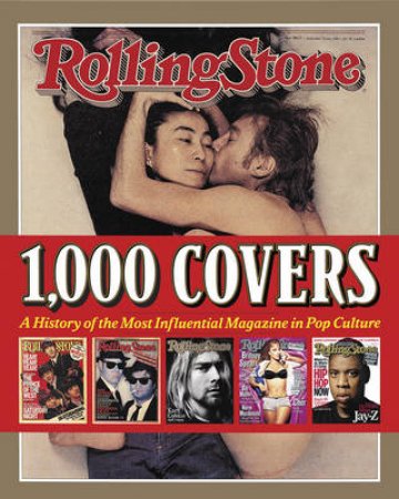 Rolling Stone:1,000 Covers  Revised,Updated Edition by Jann Wenner