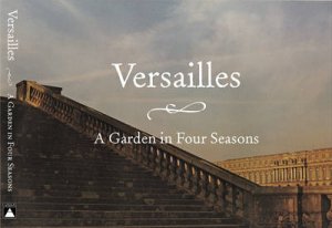 Versailles:A Garden In Four Seasons by Dubois Jacques