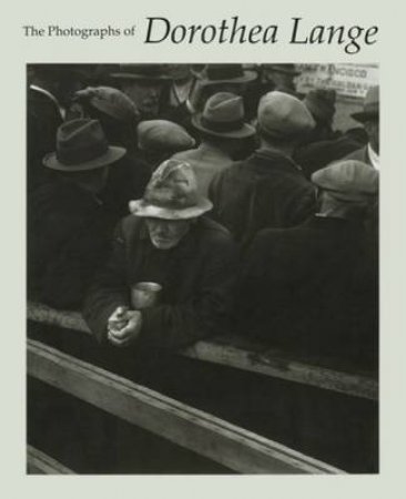 Photographs Of Dorothea Lange by Davis Keith F