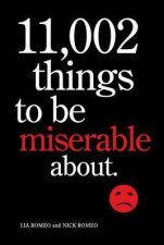 11002 Things To Be Miserable About