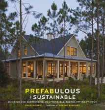 Prefabulous and Sustainable Energy Efficient Home