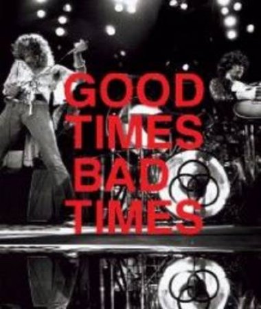 Good Time Bad Times: Led Zeppelin - a by j Prochnicky