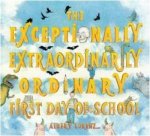 Exceptionally Extraordinary First Day of School