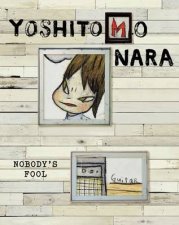 Yoshitomo Nara Nobodys Fool