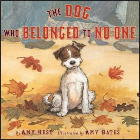 Dog Who Belonged to No One by Amy Hest