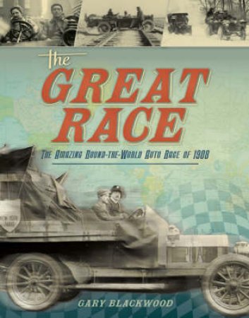 Great Race: Around the World by Autom by gary Blackwood