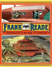 Frank Reade Adventures in the Age of Invention