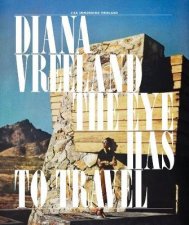 Diana Vreeland The Eye Has to Travel