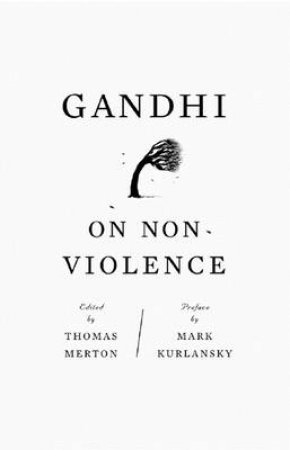 Gandhi On Non-Violence by Thomas Merton