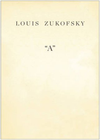 'A' by Louis Zukofsky 