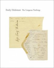 The Gorgeous Nothings Emily Dickinsons Envelope Poems