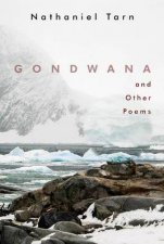 Gondwana And The Other Poems