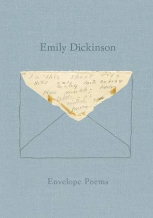 Envelope Poems by Emily Dickinson & Jen Bervin & Marta Werner