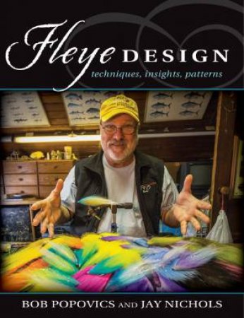 Fleye Design by Bob Popovics & Jay Nichols & Ed Jaworowski & Nick Curcione