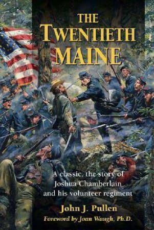 The Twentieth Maine by John J. Pullen