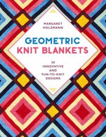 Geometric Knit Blankets by Margaret Holzmann