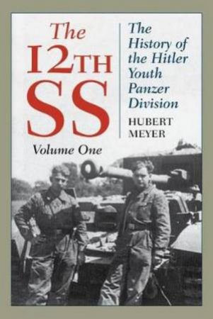 The 12th SS by Hubert Meyer