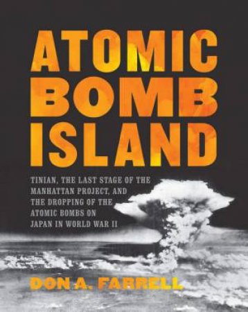 Atomic Bomb Island by Don Farrell