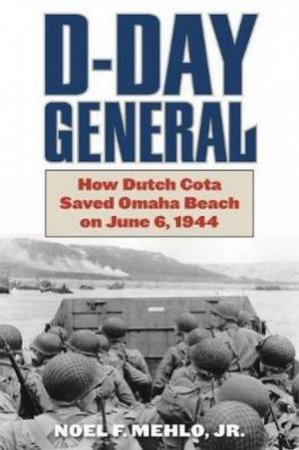 D-Day General by Noel Mehlo & Joseph Balkoski