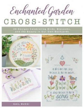 Enchanted Garden Cross-Stitch by Gail Bussi