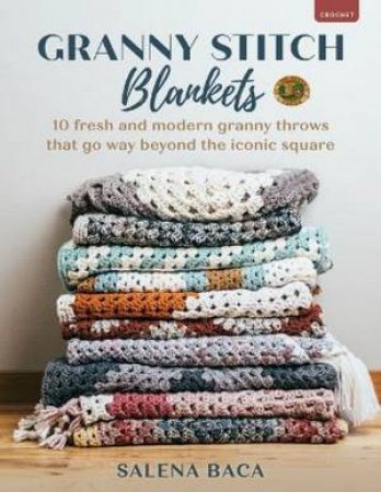 Granny Stitch Blankets by Salena Baca