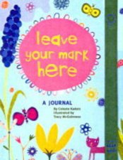 Leave Your Mark Here Journal