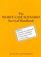 The WorstCase Scenario Survival Handbook