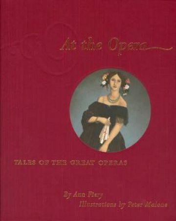 At The Opera: Tales Of The Great Operas by Ann Fiery