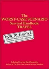 The WorstCase Scenario Survival Handbook Travel