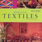 Mexican Textiles Spirit And Style