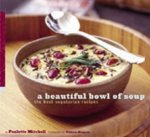 A Beautiful Bowl Of Soup The Best Vegetarian Recipes