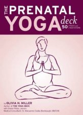 The Prenatal Yoga Deck 50 Poses And Meditations  Cards
