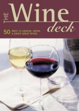 The Wine Deck 50 Ways To Choose Serve  Enjoy Great Wines  Cards