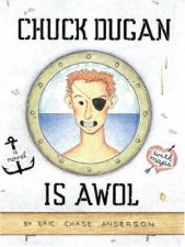 Chuck Dugan Is AWOL A Novel With Maps