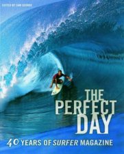 The Perfect Day 40 Years Of Surfer Magazine