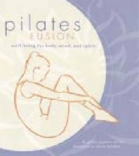 Pilates Fusion WellBeing For Body Mind And Spirit