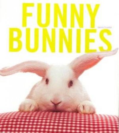 Funny Bunnies by Laurie Frankel