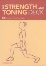 The Strength And Toning Deck 50 Exercises To Shape Your Body