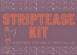 Striptease Kit