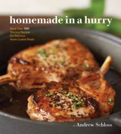 Homemade In A Hurry by Andrew Schloss