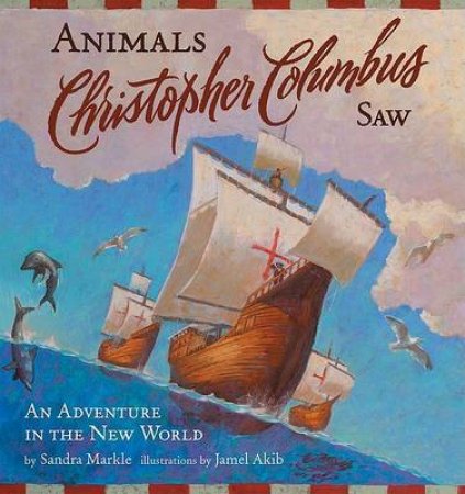 Animals Christopher Columbus Saw by Markle Akib
