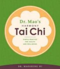 Dr Maos Harmony Tai Chi Simple Practice For Health And WellBeing