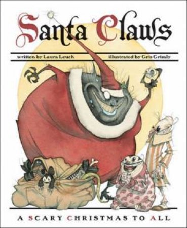 Santa Claws by Laura Leuck & Gris Grimly
