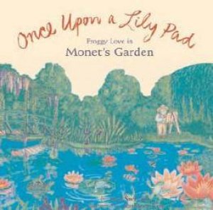 Once Upon A Lily Pad by Joan Sweeny