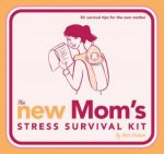 The New Moms Stress Survival Kit