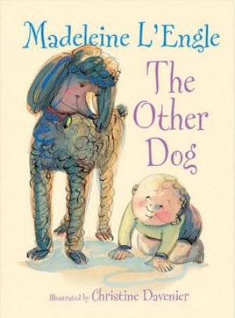 The Other Dog by Madeleine L'engle