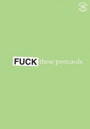 Fuck These Postcards - Postcard Box Set by Bodhi Oser