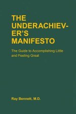 The Underachievers Manifesto
