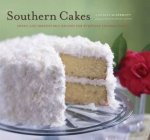Southern Cakes Sweet And Irresistible Recipes For Everyday Celebrations